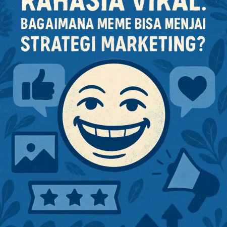 Rahasia Viral: Bagaimana Meme Bisa Menjadi Strategi Marketing?