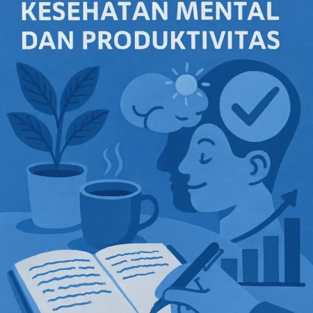 Manfaat Journaling untuk Kesehatan Mental dan Produktivitas